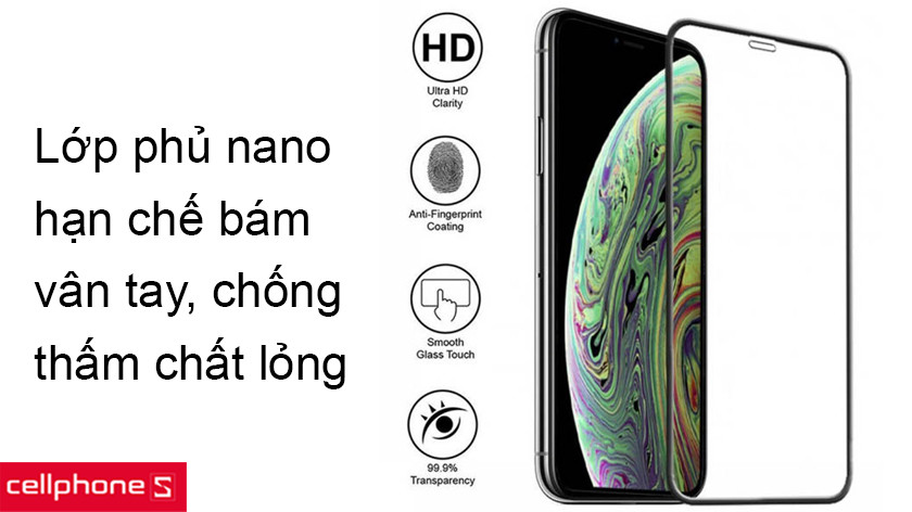 Lớp phủ nano giúp chống thấm chất lỏng, hạn chế bám vân tay
