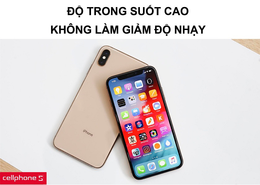 Độ trong suốt cao và không làm giảm độ nhạy màn hình cảm ứng