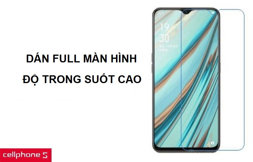 Thiết kế full màn hình, độ trong suốt cao không ảnh hưởng chất lượng hiển thị