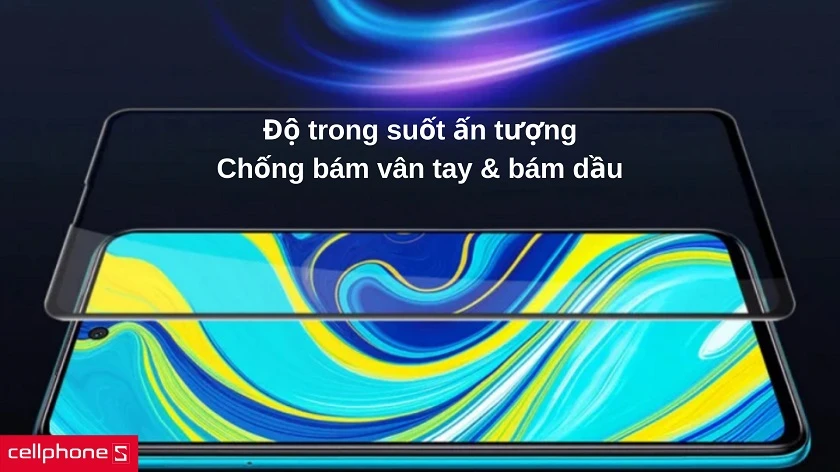 Độ trong suốt ấn tượng, kèm khả năng chống bám vân tay