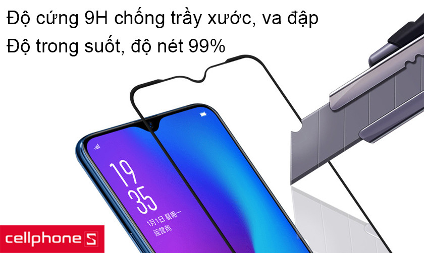 Độ cứng 9H giúp bảo vệ toàn diện, độ trong suốt cao và khả năng chống chói hiệu quả