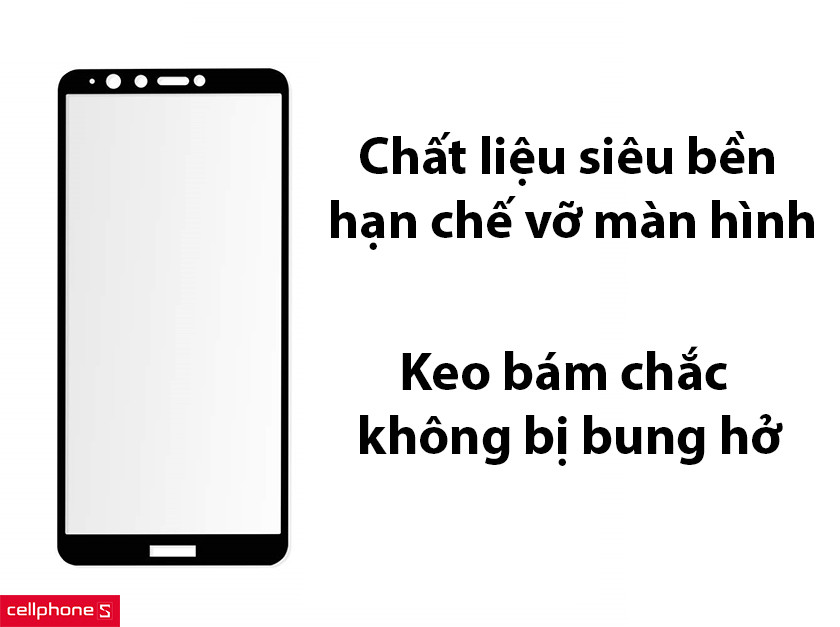 Chất liệu siêu bền hạn chế vỡ màn hình, keo bám chắc không bị bung hở
