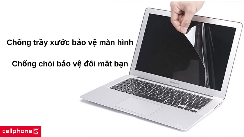 Chống xước, chống lóa hiệu quả cho hình ảnh sắc nét trên MacBook Air 13''