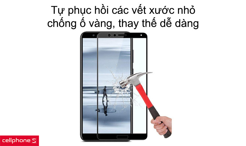 Tự phục hồi các vết xước nhỏ, chống ố vàng, thay thế dễ dàng
