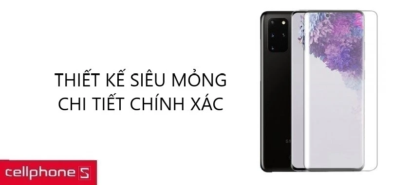 Thiết kế siêu mỏng, chi tiết hoàn thiện chính xác