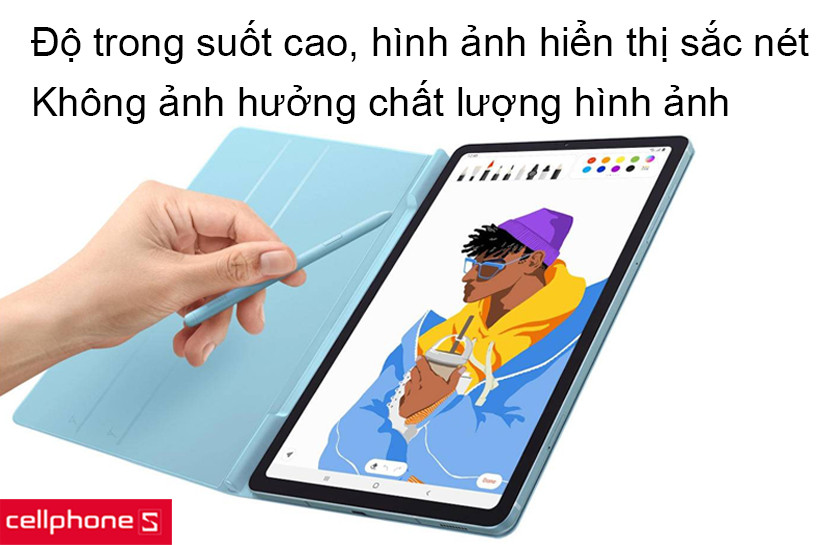 Độ trong suốt cao giúp hình ảnh hiển thị đạt chất lượng cao như không dán