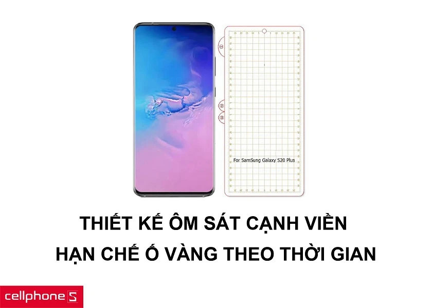 Thiết kế ôm sát màn hình trước cùng khả năng chống ố vàng theo thời gian