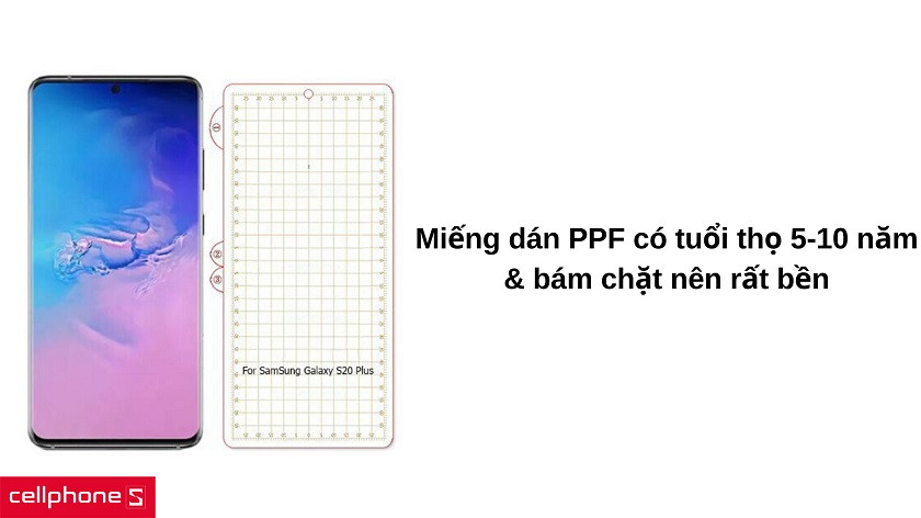 Dán PPF cho điện thoại Samsung Galaxy S20 Plus có bền không?