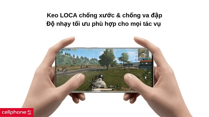 Chống trầy xước với keo LOCA tiên tiến, duy trì độ nhạy của màn hình