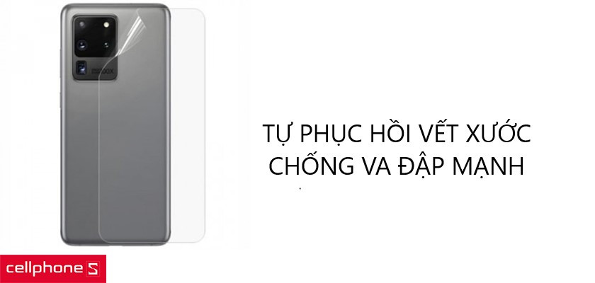 Tự phục hồi vết xước, khả năng chống va đập siêu mạnh