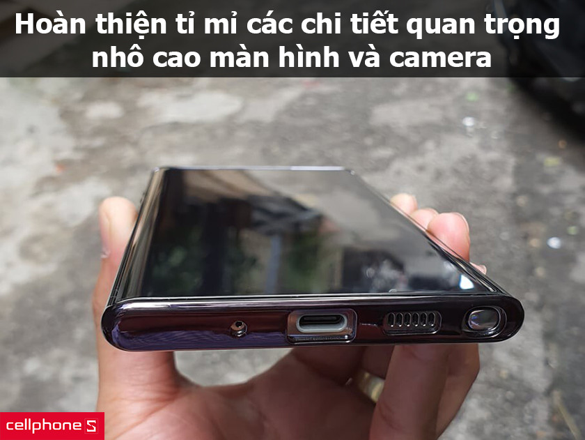 Hoàn thiện tỉ mỉ các chi tiết quan trọng, nhô cao màn hình và camera