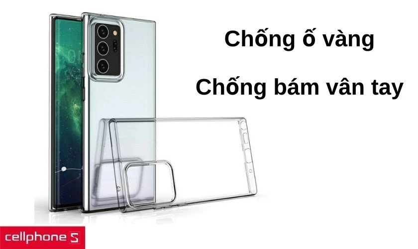 Chống ố vàng và chống bám vân tay hiệu quả khi sử dụng