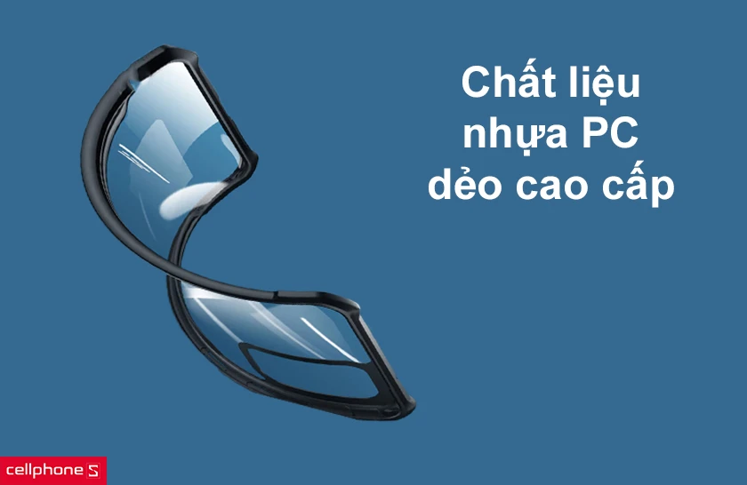 Chất liệu nhựa PC dẻo cao cấp