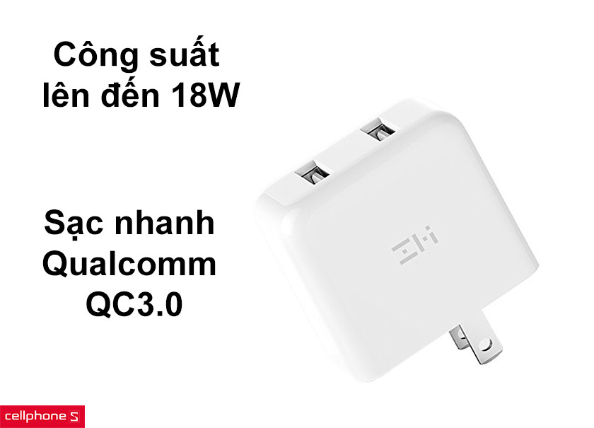 Công suất lên đến 18W, công nghệ sạc nhanh Qualcomm QC3.0