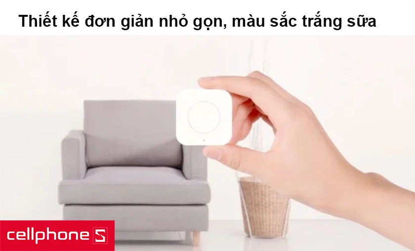 Thiết kế đơn giản nhỏ gọn, màu sắc trắng sữa 