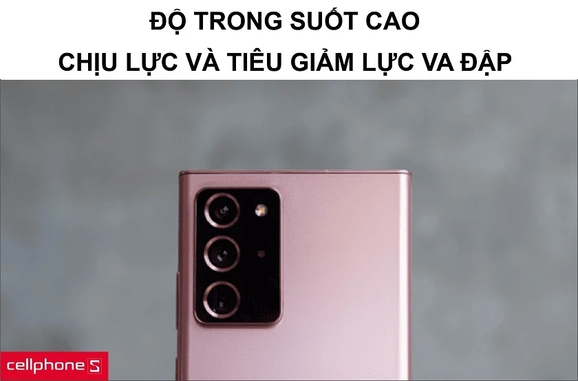 Chống trầy và xước dăm cho camera cùng khả năng hạn chế ố vàng theo thời gian