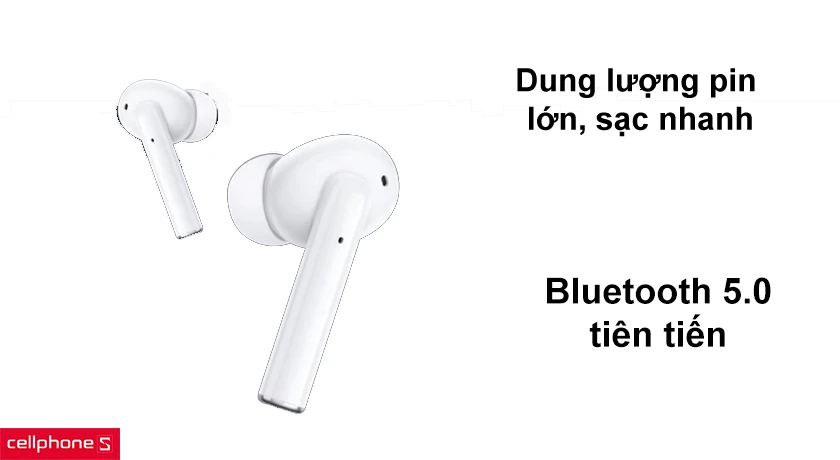 Dung lượng pin lớn, sạc nhanh, Bluetooth 5.0 tiên tiến