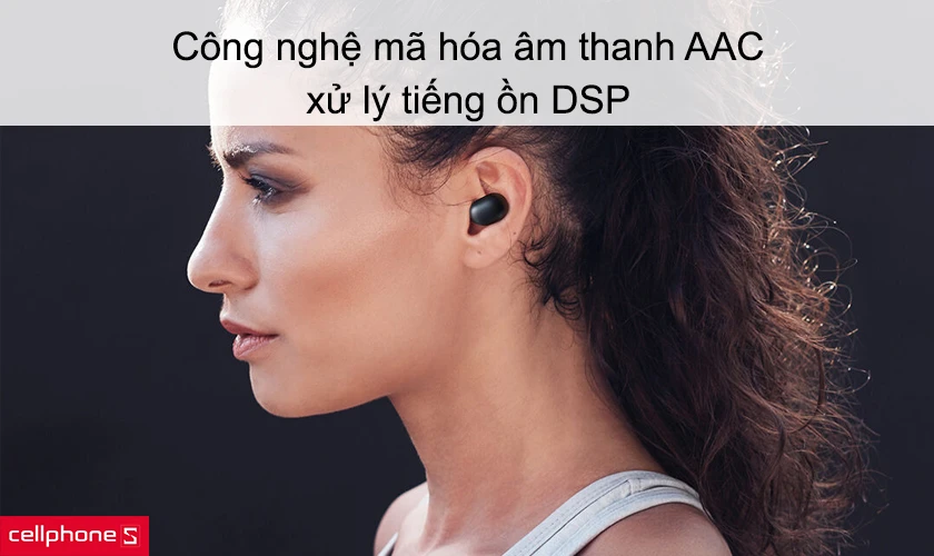 Công nghệ mã hóa âm thanh AAC, xử lý tiếng ồn DSP