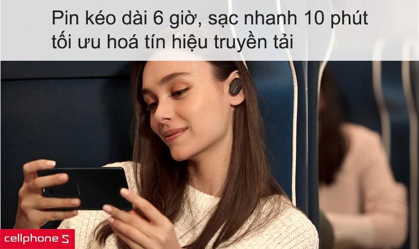 Pin kéo dài 6 giờ, sạc nhanh 10 phút, tối ưu hoá tín hiệu truyền tải