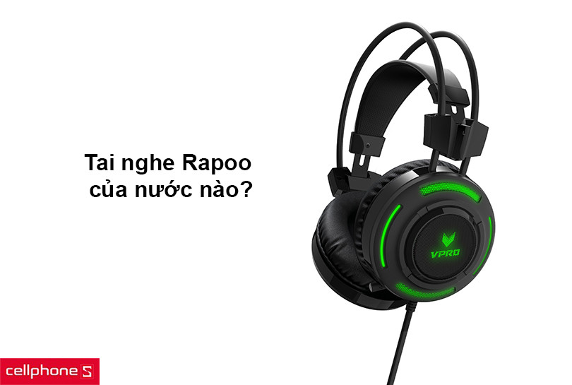 Tai nghe Rapoo của nước nào?