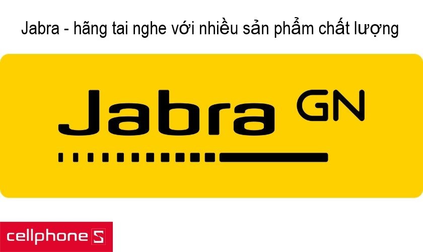 Jabra - hãng tai nghe quen thuộc với nhiều người dùng 
