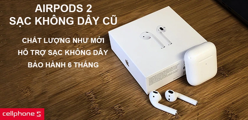 Tai nghe Airpods 2 sạc không dây cũ - Tai nghe Airpods giá rẻ, chất âm tốt