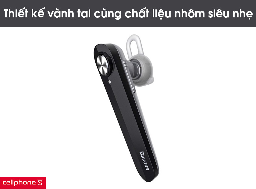 Thiết kế vành tai độc đáo cùng với chất liệu nhôm siêu nhẹ