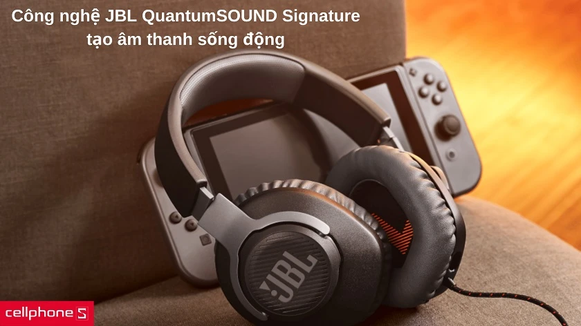 Âm thanh sống động khó phai với công nghệ JBL QuantumSOUND độc quyền