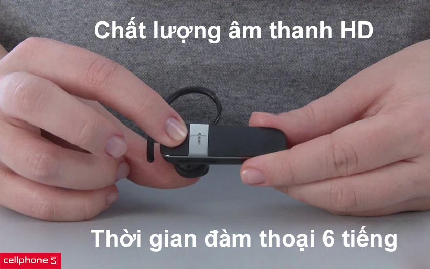 Âm thanh chất lượng, thời gian đàm thoại lên đến 6 tiếng
