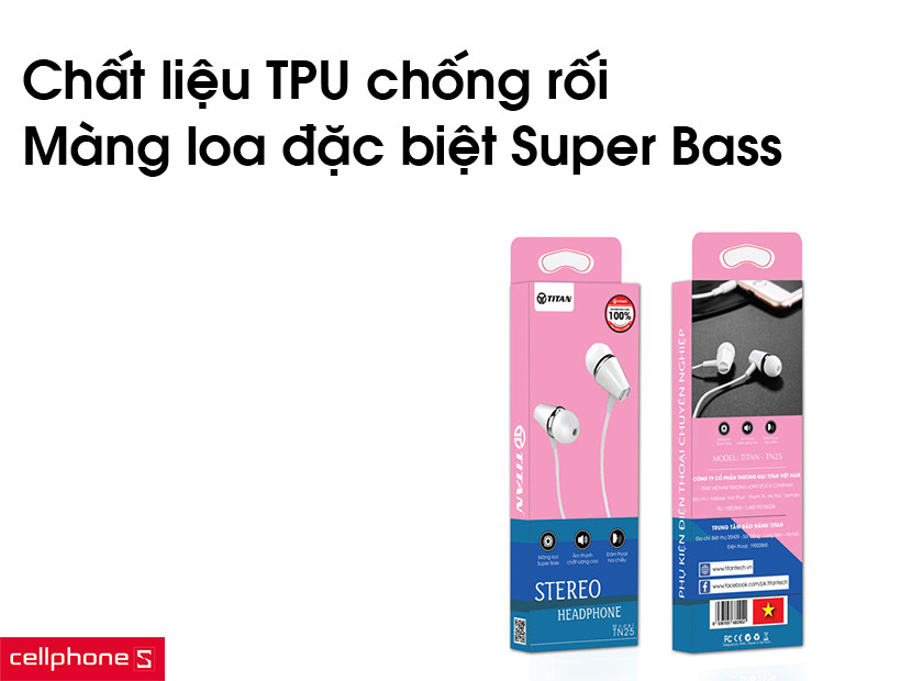 Chất liệu TPU chống rối và màng loa đặc biệt Super Bass