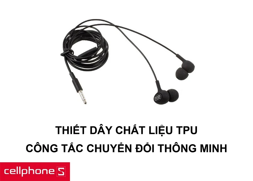 Thiết kế dây tai nghe chất liệu TPU chống rối và công tắc chuyển đổi thông minh
