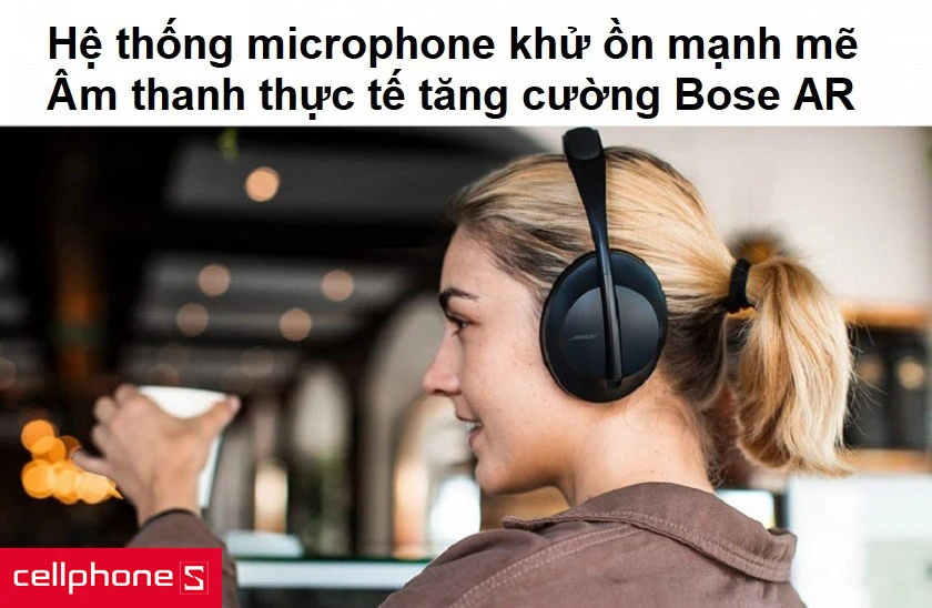 Microphone khử ồn mạnh mẽ cùng âm thanh thực tế tăng cường trên nền tảng Bose AR