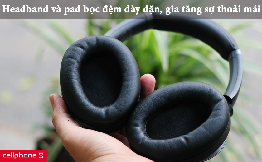 Thiết kế gia tăng sự thoải mái, headband và pad bọc đệm dày dặn hơn