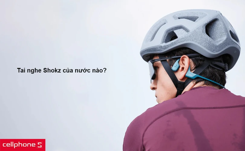 Tai nghe Shokz của nước nào?