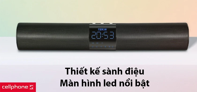 Thiết kế sành điệu, màn hình led nổi bật