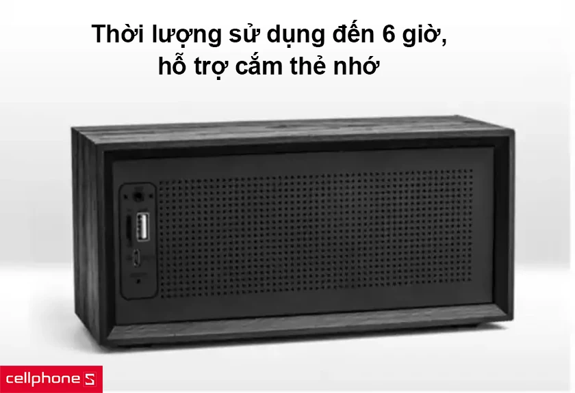 Thời lượng sử dụng đến 6 giờ, hỗ trợ cắm thẻ nhớ