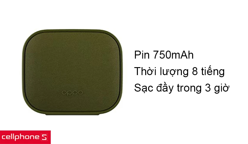 Pin 750mAh cho thời gian nghe nhạc đến 8 tiếng