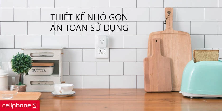 Thiết kế nhỏ gọn không gây vướng víu đến các ổ cắm liền kề khác