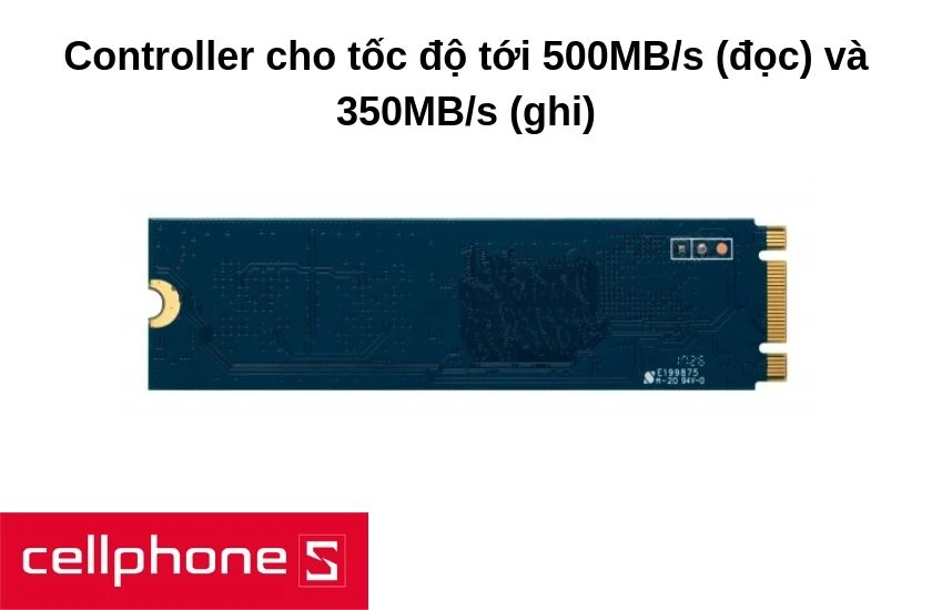 Ổ cứng thể rắn với bộ điều khiển controller mới cho tốc độ cao lên tới 500MB/s (đọc) và 350MB/s (ghi)
