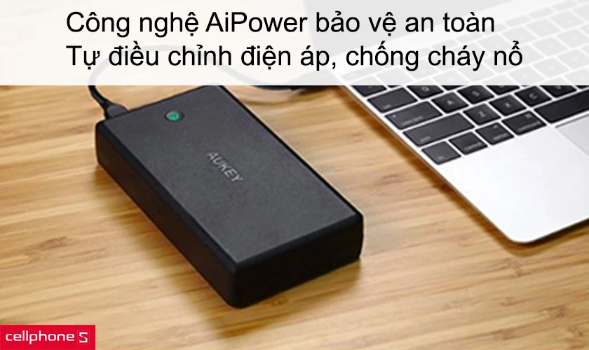 Công nghệ AiPower bảo vệ an toàn tuyệt đối chống cháy nổ