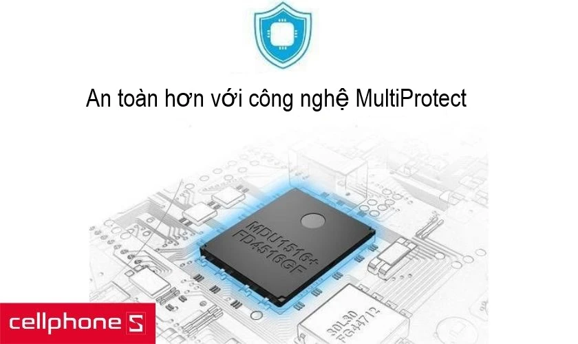 Bảo vệ người dùng với hệ thống an toàn MultiProtect