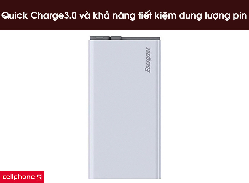 Công nghệ sạc nhanh Qualcomm Quick Charge 3.0 và khả năng tiết kiệm dung lượng pin sạc