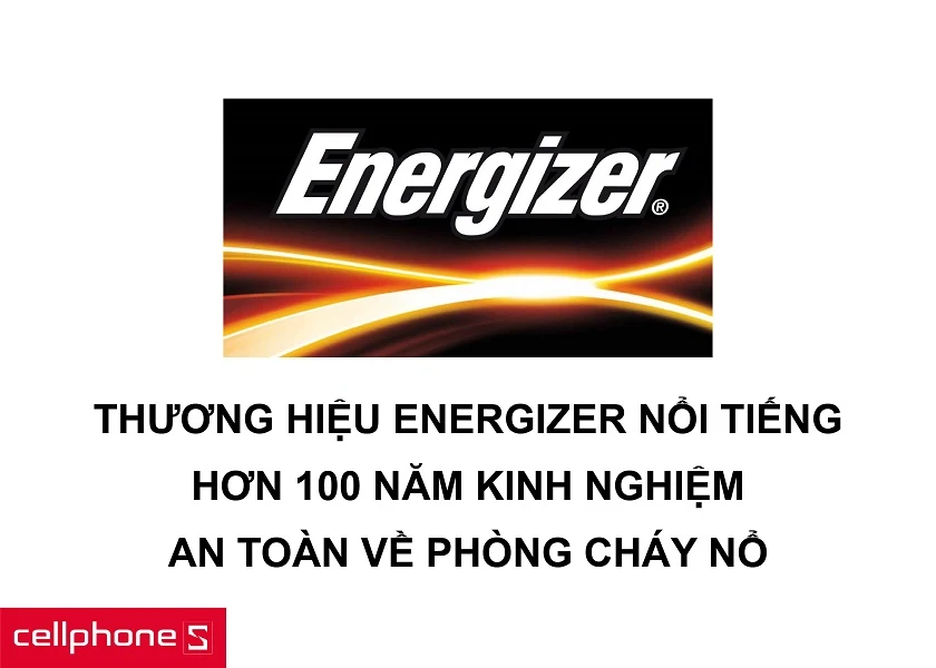 Sản phẩm chính hãng Energizer nổi tiếng cùng các chứng chỉ chống cháy nổ an toàn