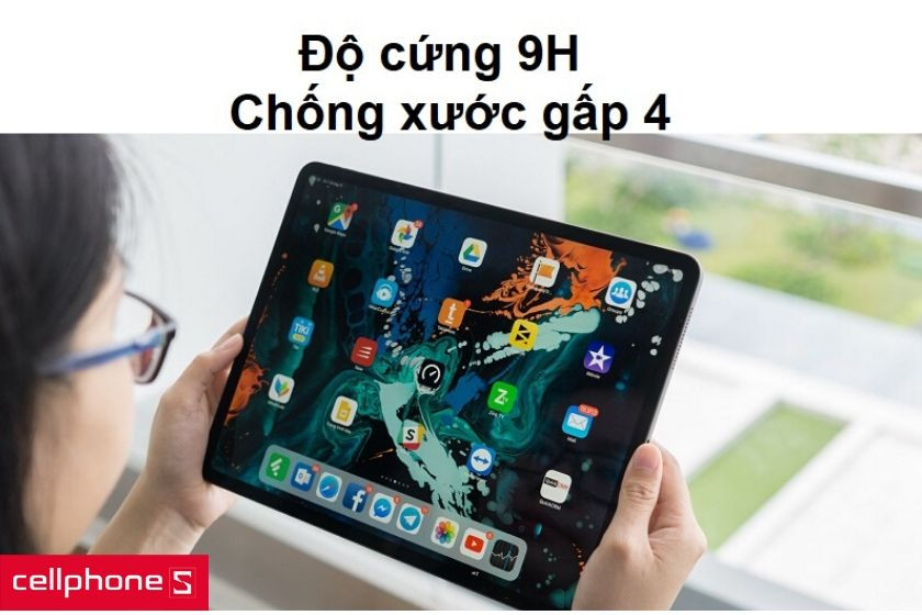 Độ cứng lên đến 9H và chống xước gấp 4 lần