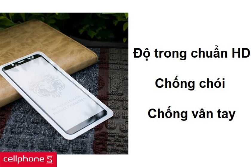 Độ trong miếng dán đạt chuẩn HD, chống chói và chống vân tay hiệu quả