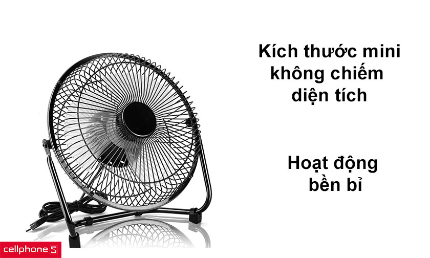 Kích thước quạt mini không chiếm diện tích, hoạt động bền bỉ trong thời gian dài