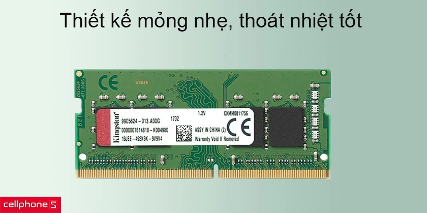 Thiết kế mỏng nhẹ thoát nhiệt tốt, phù hợp với hầu hết các dòng laptop sử dụng ram DDR4