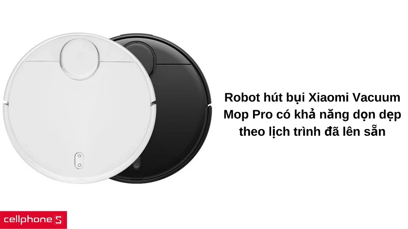 Robot hút bụi Xiaomi MI Vacuum Mop Pro