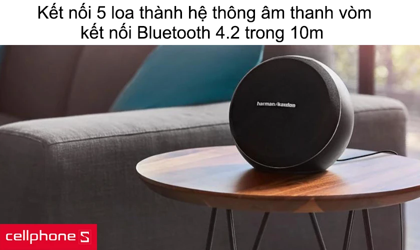 Kết nối 5 loa thành hệ thông âm thanh vòm, kết nối bluetooth 4.2 trong 10m