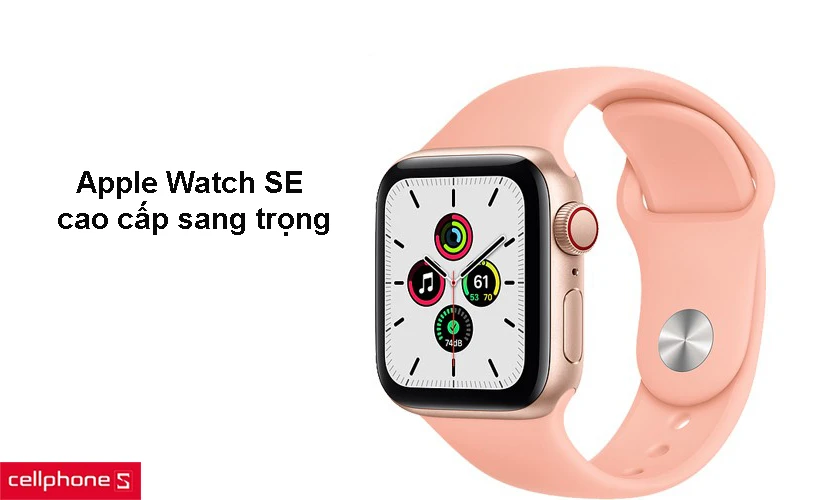 Apple Watch SE - Phiên bản cao cấp sang trọng